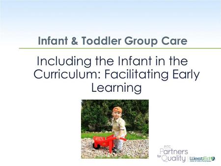 Infant & Toddler Group Care