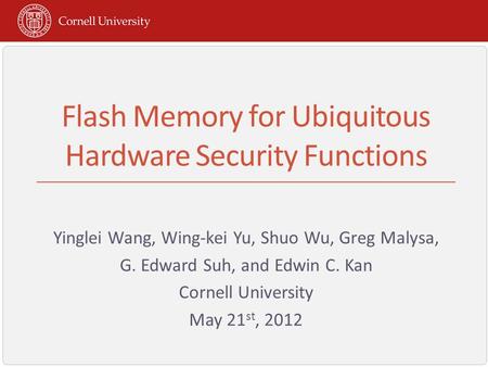 Flash Memory for Ubiquitous Hardware Security Functions