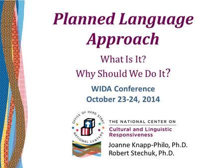 Planned Language Approach What Is It? Why Should We Do It?