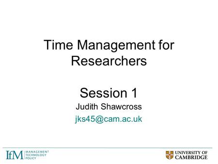 Time Management for Researchers Session 1