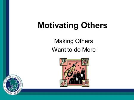 Motivating Others Making Others Want to do More. “Between stimulus and response is our greatest power – the freedom to choose.” »Stephen Covey.