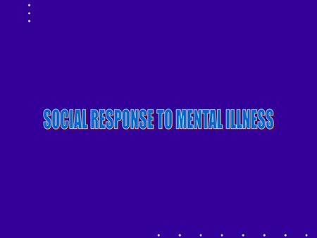 FINDINGS FROM COMMUNITY STUDIES I. ONLY ABOUT 20% OF PEOPLE DIAGNOSED WITH M.I. SEEK HELP – UNMET NEED II. ABOUT 50% OF PEOPLE WHO ARE IN TREATMENT GET.