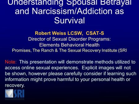 Understanding Spousal Betrayal and Narcissism/Addiction as Survival