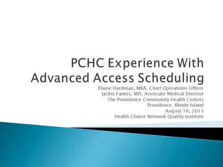 PCHC Experience With Advanced Access Scheduling