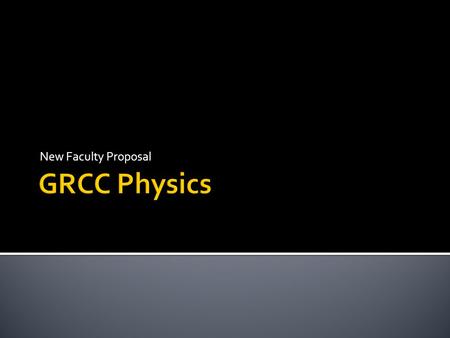 New Faculty Proposal.  2003:  60% of physics classes taught by adjuncts  Full time faculty expands from 2 instructors to 3  Chitra Solomonson hired.