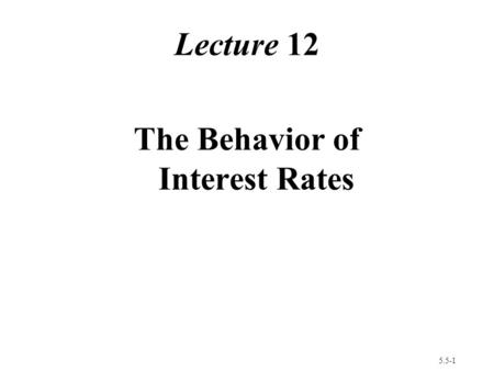 The Behavior of Interest Rates