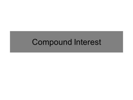 Compound Interest.