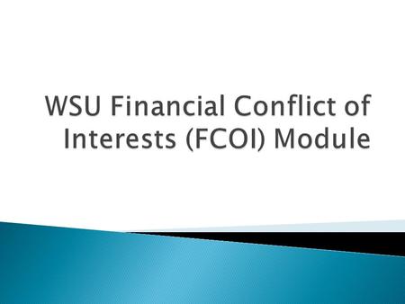  Why are you reading this? Both the Public Health Service and the National Science Foundation require WSU to provide all investigators training related.