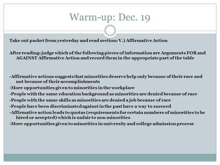 Warm-up: Dec. 19 Take out packet from yesterday and read section: V.) Affirmative Action After reading: judge which of the following pieces of information.