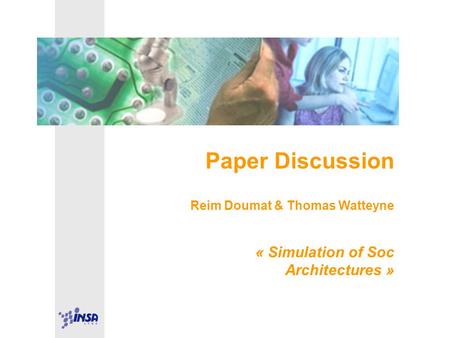 Paper Discussion Reim Doumat & Thomas Watteyne « Simulation of Soc Architectures »