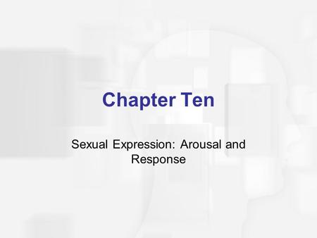 Sexual Expression: Arousal and Response