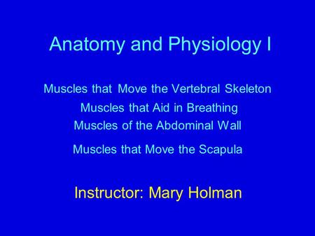 Anatomy and Physiology I