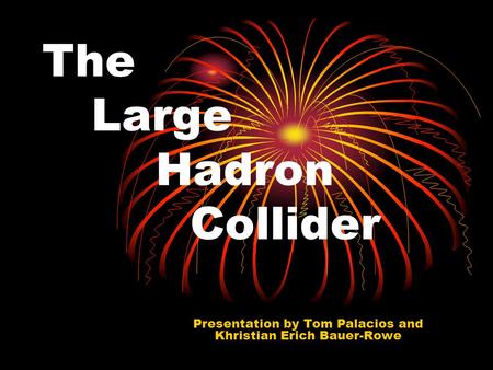 The Large Hadron Collider