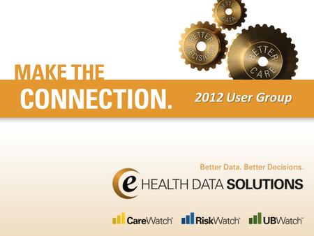 2012 User Group. 22 | 4/29/2015 | © eHealth Data Solutions 2012 User Group Harness the Power of Root Cause Analysis June 19, 2012 2:30-3:45 Joyce Rutherford.