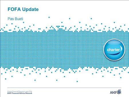 FOFA Update Pas Bueti. View > Header and Footer to update Tagline Page 2 | Agenda This is a Question and Answer session, aimed at providing the latest.