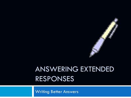 Answering Extended Responses