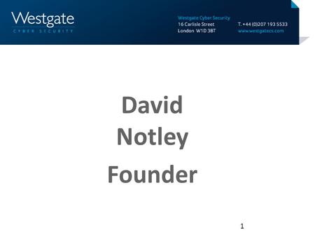 1 David Notley Founder. 2 Existing technologies have limitations: – VPN – how do you know your laptop hasn’t been compromised? – HTTPS – how do you know.