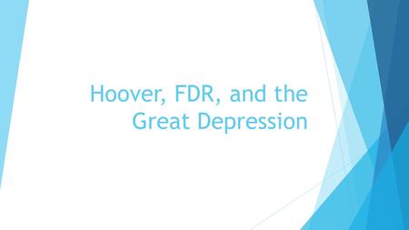 Hoover, FDR, and the Great Depression