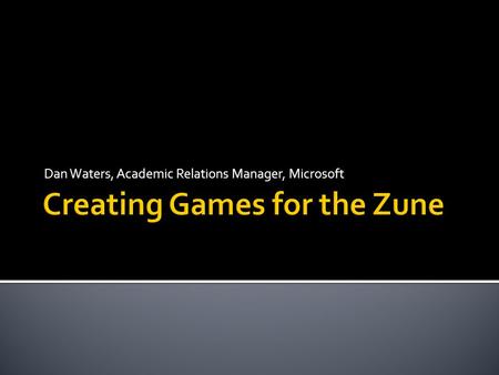 Dan Waters, Academic Relations Manager, Microsoft.