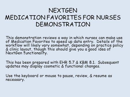 NEXTGEN MEDICATION FAVORITES FOR NURSES DEMONSTRATION