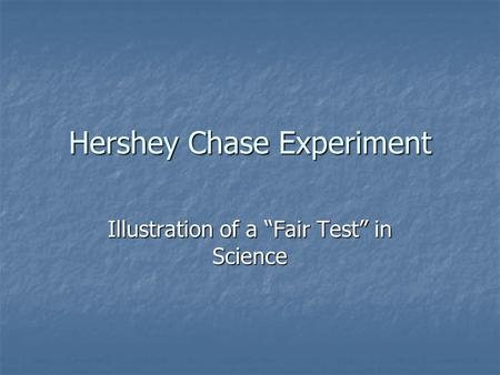 Hershey Chase Experiment