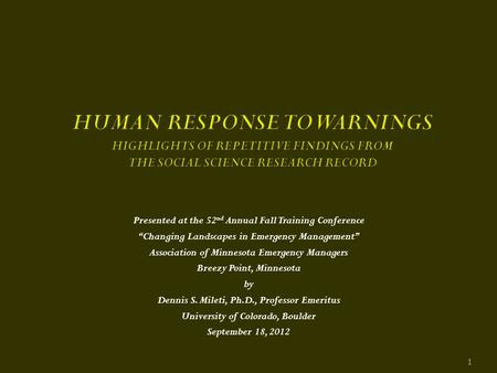 1 Presented at the 52 nd Annual Fall Training Conference “Changing Landscapes in Emergency Management” Association of Minnesota Emergency Managers Breezy.