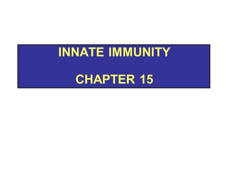 Innate Immunity Chapter 15