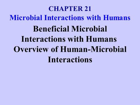 Microbial Interactions with Humans