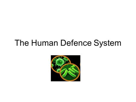 The Human Defence System