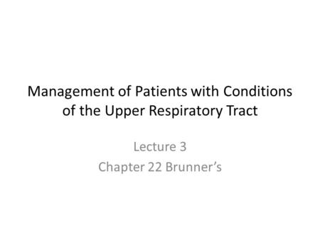 Management of Patients with Conditions of the Upper Respiratory Tract