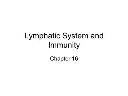 Lymphatic System and Immunity