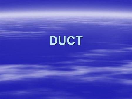 DUCT. LACRIMAL DUCT PATTENCY  Anatomy of the lacrimal apparatus  It is situated in upper orbital outer lacrimal side  Function of the lacrimal apparatus.