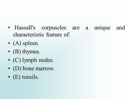 Hassall's corpuscles are a unique and characteristic feature of: