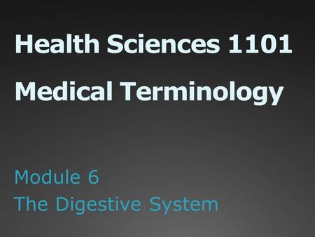 Health Sciences 1101 Medical Terminology