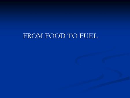 FROM FOOD TO FUEL. As discussed: Many factors influnce our choice of foods. These include not only what we choose to eat, but also: When we choose to.