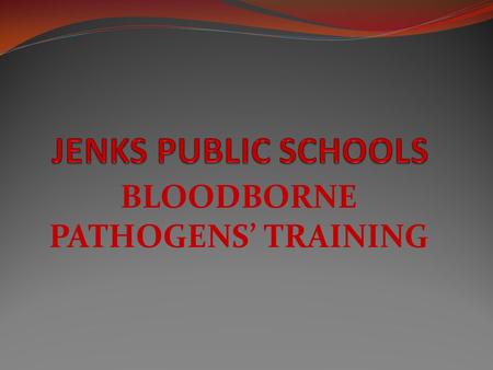 BLOODBORNE PATHOGENS’ TRAINING