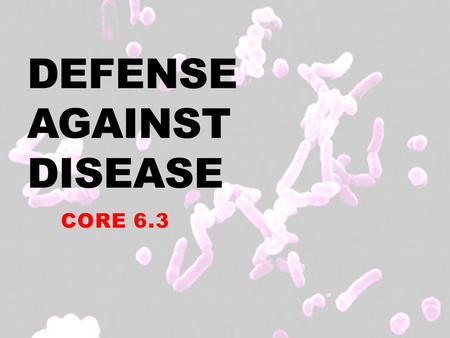 Defense Against Disease