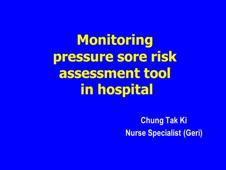 Monitoring pressure sore risk assessment tool in hospital