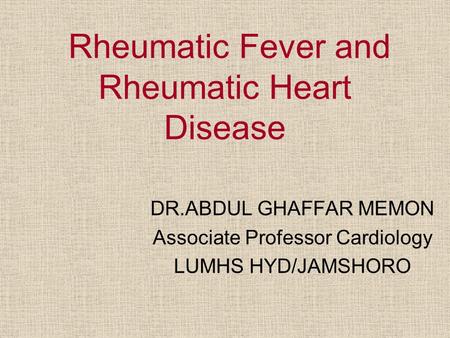 Rheumatic Fever and Rheumatic Heart Disease