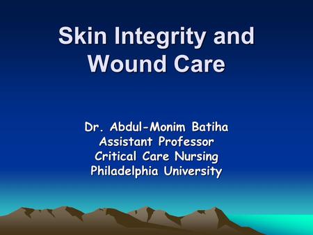 Skin Integrity and Wound Care