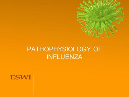 PATHOPHYSIOLOGY OF INFLUENZA