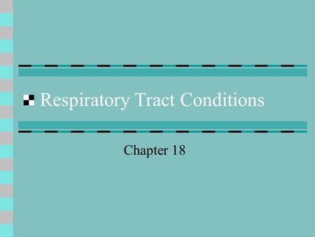 Respiratory Tract Conditions