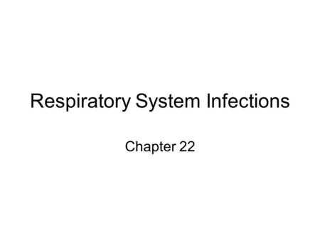 Respiratory System Infections