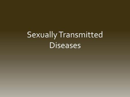 Sexually Transmitted Diseases