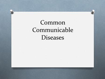 Common Communicable Diseases