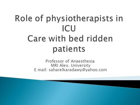 Role of physiotherapists in ICU Care with bed ridden patients