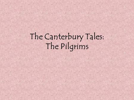 The Canterbury Tales: The Pilgrims