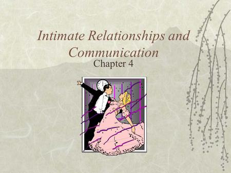 Intimate Relationships and Communication