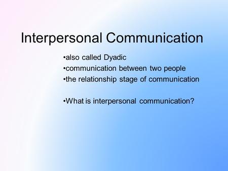 Interpersonal Communication