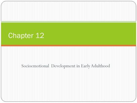 Socioemotional Development in Early Adulthood